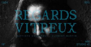 Regards Vitreux - Accrochage + DJ